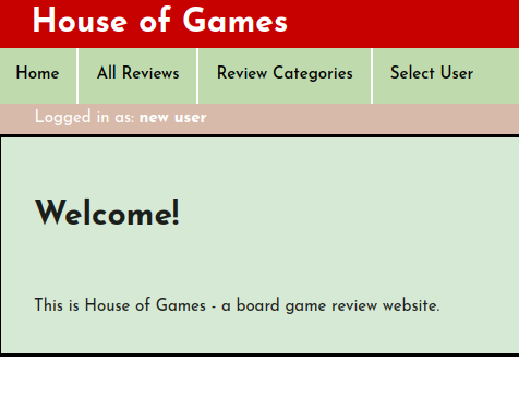 screenshot of the welcome page of a games review website, including a header of 'House of Games', a nav bar and a colour scheme of red, pale green and pale pink.